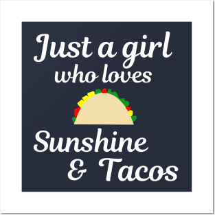 Just a girl who loves sunshine and tacos Posters and Art